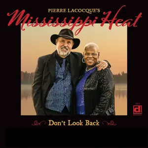 Mississippi Heat - Don't Look Back (2025) [Official Digital Download 24/96]