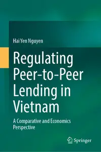 Regulating Peer-to-Peer Lending in Vietnam: A Comparative and Economics Perspective