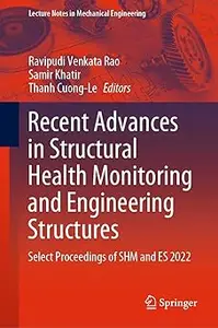 Recent Advances in Structural Health Monitoring and Engineering Structures: Select Proceedings of SHM and ES 2022