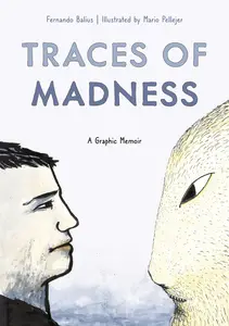 Traces of Madness - A Graphic Memoir (Graphic Mundi 2024) (webrip) (MagicMan-DCP