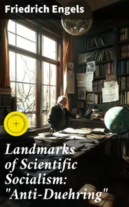 Landmarks of Scientific Socialism "Anti-Duehring"
