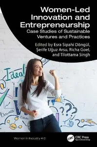 Women-Led Innovation and Entrepreneurship: Case Studies of Sustainable Ventures and Practices