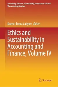 Ethics and Sustainability in Accounting and Finance, Volume IV