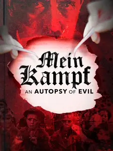 Mein Kampf: An Autopsy of Evil (2024)