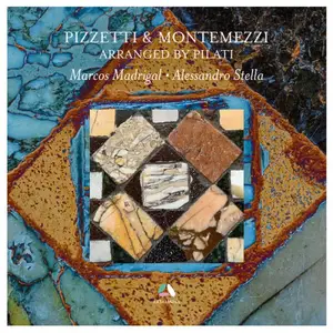 Marcos Madrigal, Alessandro Stella - The Pilati Arrangements for Piano Four-Hands of Orchestral Works by Pizzetti & Montemezzi