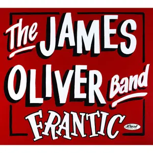 James Oliver Band - Frantic (2024) [Official Digital Download]