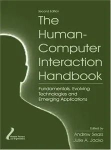 The Human-Computer Interaction Handbook: Fundamentals, Evolving Technologies and Emerging Applications