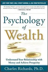 The Psychology of Wealth: Understand Your Relationship with Money and Achieve Prosperity  (repost)