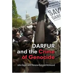 John Hagan, "Darfur and the Crime of Genocide"