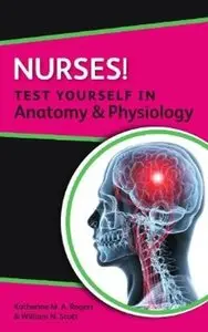 Nurses! Test yourself in Anatomy & Physiology