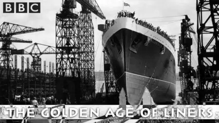 BBC - Time Shift: The Golden Age of Liners (2009)