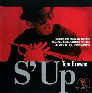 Tom Browne - S' Up (2010) {Japanese CD}