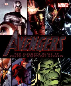 Avengers, The Ultimate Guide to Earths Mightiest Heroes (2012)