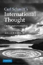 Carl Schmitt's International Thought: Order and Orientation (Repost)