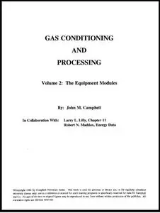 Gas Conditioning and Processing, Vol. 2: The Equipment Modules