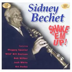 Sidney Bechet - Shake Em Up