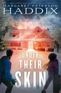 «Under Their Skin» by Margaret Peterson Haddix