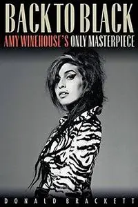 Back to Black: Amy Winehouse's Only Masterpiece