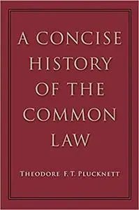 A Concise History of the Common Law