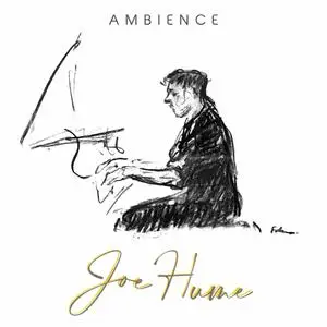 Joe Hume - Ambience (2021) [Official Digital Download 24/96]