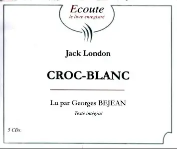 Jack London, "Croc-Blanc"