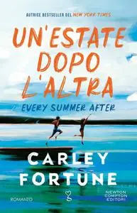 Carley Fortune - Un’estate dopo l’altra. Every summer after