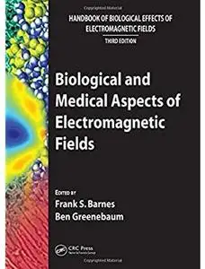 Biological and Medical Aspects of Electromagnetic Fields (3rd edition)