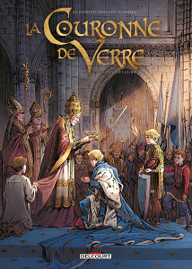 La Couronne de Verre - Tome 1 - Plus Peine Que Gloire