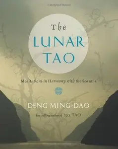The Lunar Tao: Meditations in Harmony with the Seasons