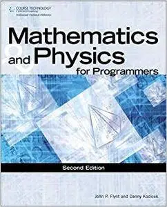 Mathematics &amp; Physics for Programmers (Repost)