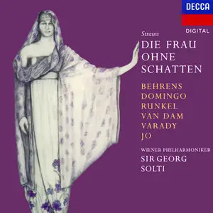 Richard Strauss: Die Frau Ohne Schatten, Op. 65 - Georg Solti, Wiener Philharmoniker (Decca, 1991)