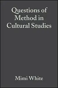 Questions of Method in Cultural Studies