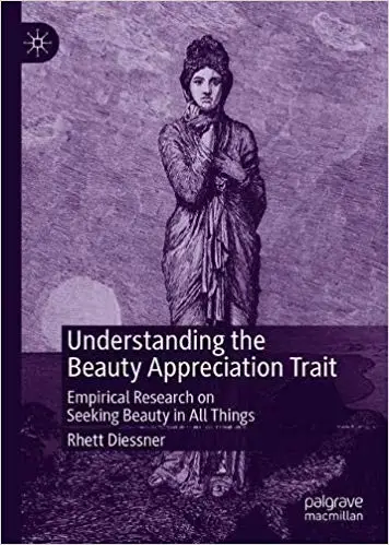 Understanding the Beauty Appreciation Trait: Empirical Research on Seeking Beauty in All Things