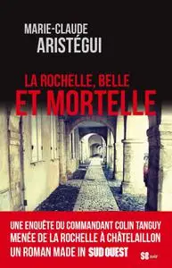 Marie-Claude Aristégui, "La Rochelle belle et mortelle"