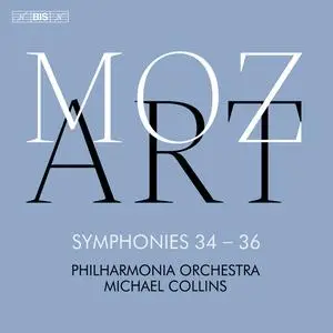 Philharmonia Orchestra & Michael Collins - W. A. Mozart: Symphonies 34, 35 and 36 (2024)