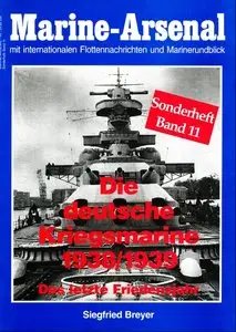 Die deutsche Kriegsmarine 1938-39 - Das letzte Friedensjahr
