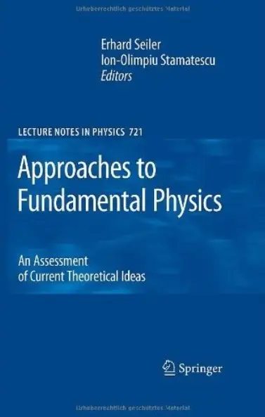 Approaches to Fundamental Physics: An Assessment of Current Theoretical Ideas