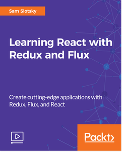 Learning React with Redux and Flux