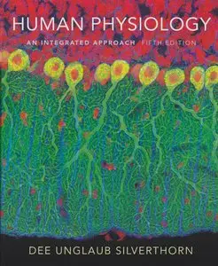 Human Physiology: An Integrated Approach (5th Edition) (Repost)
