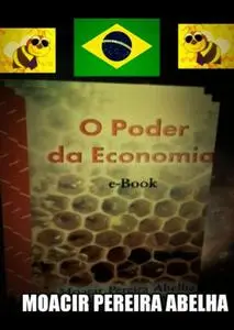 «O Poder Da Economia» by Moacir Abelha