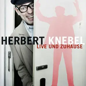 Herbert Knebel - Live und zuhause (2009)