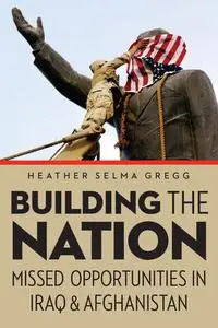 «Building the Nation» by Heather Selma Gregg