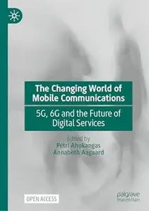 The Changing World of Mobile Communications: 5G, 6G and the Future of Digital Services