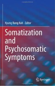 Somatization and Psychosomatic Symptoms [Repost]