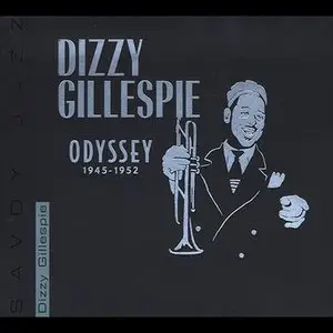 Dizzy Gillespie - Odyssey 1945-1952 (2002)
