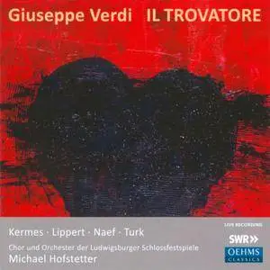 Simone Kermes, Herbert Lippert, Miljenko Turk, Yvonne Naef, Michael Hofstetter - Verdi: Il Trovatore (2011) (Repost)
