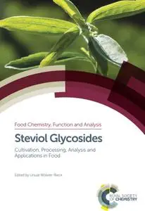 Steviol Glycosides: Cultivation, Processing, Analysis and Applications in Food