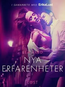 «Nya erfarenheter - erotisk novell» by Lea Lind