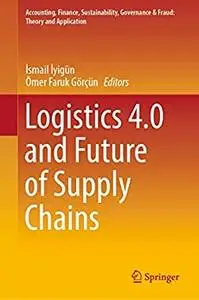 Logistics 4.0 and Future of Supply Chains