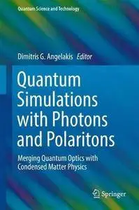 Quantum Simulations with Photons and Polaritons (repost)